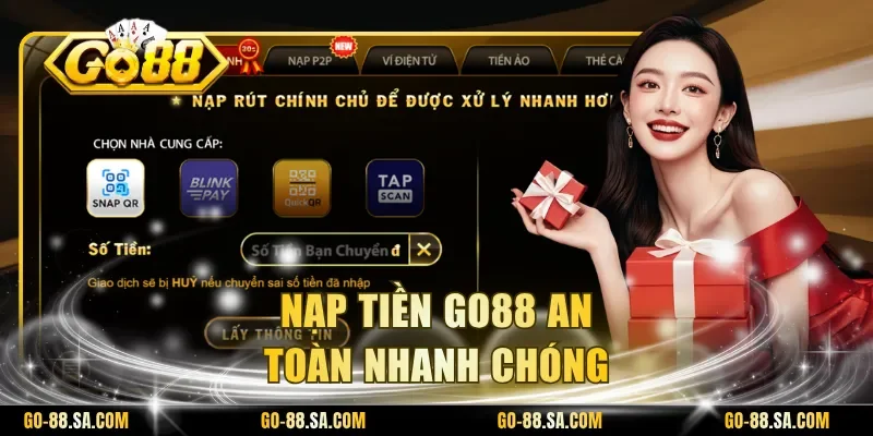 Nạp tiền Go88 an toàn nhanh chóng